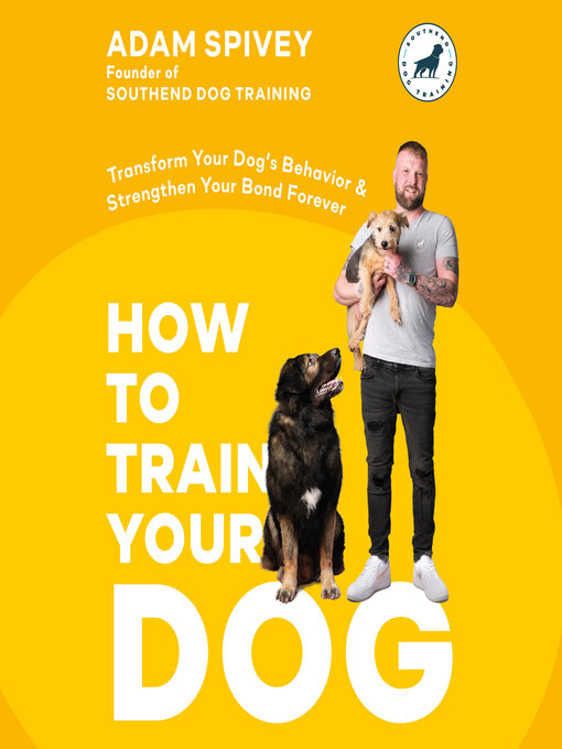 Title details for How to Train Your Dog by Adam Spivey - Wait list